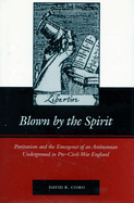 Blown by the Spirit: Puritanism and the Emergence of an Antinomian Underground in Pre-Civil-War England