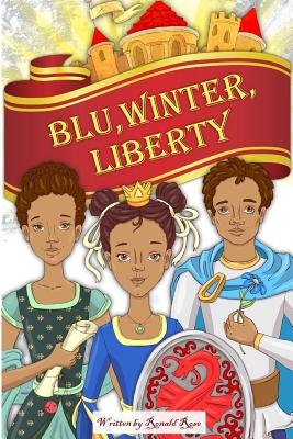 Blu, Winter, Liberty - Rose, Ronald