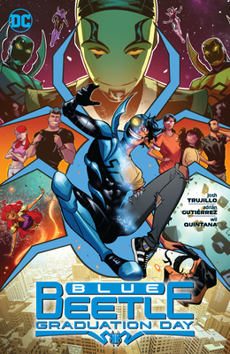 Blue Beetle: Graduation Day - Trujillo, Josh