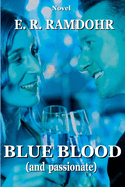 BLUE BLOOD (and passionate)