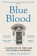 Blue Blood: Cazenove in the Age of Global Banking