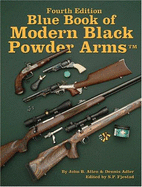 Blue Book of Modern Black Powder Arms - Adler, Dennis, and Allen, John B, and Fjestad, S P (Editor)