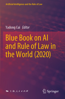 Blue Book on AI and Rule of Law in the World (2020) - Cui, Yadong (Editor)