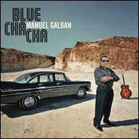 Blue Cha Cha - Manuel Galbn