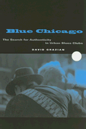 Blue Chicago: The Search for Authenticity in Urban Blues Clubs