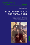 Blue Chippers from the Emerald Isle: A history of Irish footballers and scholarships in the USA in the twentieth century