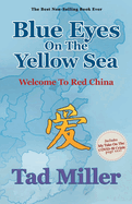 Blue Eyes On The Yellow Sea-Welcome To Red China