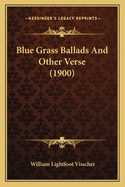 Blue Grass Ballads and Other Verse (1900)