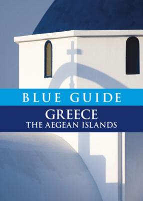 Blue Guide Greece the Aegean Islands - McGilchrist, Nigel, and Hall, Heinrich (Editor), and Metcalfe, Michael (Editor)