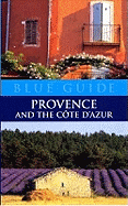 Blue Guide: Provence and Cote D'Azur