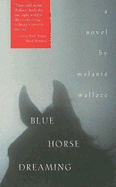 Blue Horse Dreaming