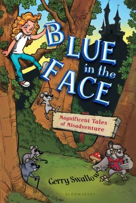 Blue in the Face: Magnificent Tales of Misadventure - Swallow, Gerry