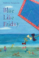 Blue Like Friday - Parkinson, Siobhan