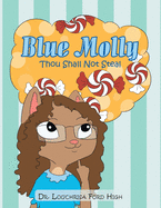 Blue Molly: Thou Shall Not Steal