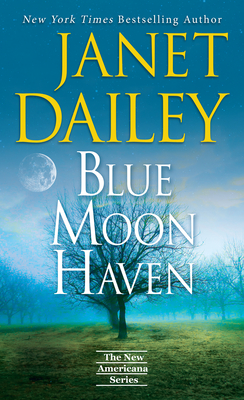 Blue Moon Haven: A Charming Southern Love Story - Dailey, Janet