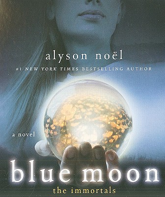 Blue Moon - Noel, Alyson, and Schorr, Katie (Read by)