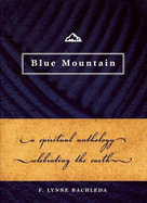 Blue Mountain: A Spiritual Anthology Celebrating the Earth