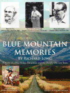 Blue Mountain Memories: A Story of a Blue Ridge Mountain and the People Who Live There