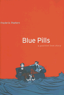 Blue Pills: A Positive Love Story