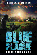 Blue Plague, Volume 2: Survival (Blue Plague Book 2)