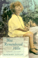 Blue Remembered Hills: A Recollection