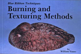 Blue Ribbon Techniques: Burning and Texturing Methods