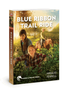 Blue Ribbon Trail Ride: Volume 4
