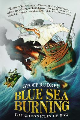 Blue Sea Burning - Rodkey, Geoff