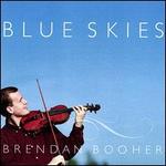 Blue Skies - Brendan Booher