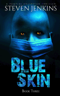 Blue Skin: Book Three: A Vampire Dystopian Thriller