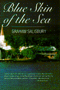 Blue Skin of the Sea: A Novel in Stories - Salisbury, Graham