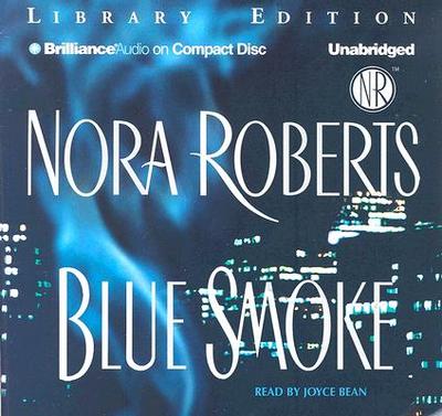 Blue Smoke - Roberts, Nora, and Bean, Joyce (Read by)