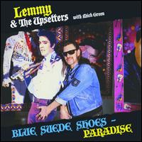 Blue Suede Shoes/Paradise - Lemmy & The Upsetters With Mick Green 