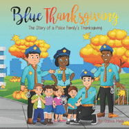 Blue Thanksgiving: The Story of a Police Family's Thanksgiving