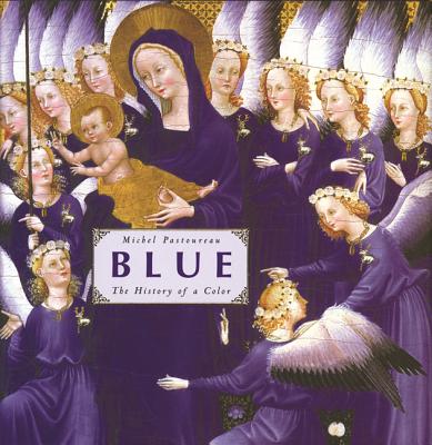 Blue: The History of a Color - Pastoureau, Michel