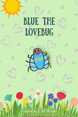 Blue the Lovebug - Wright, E M