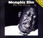 Blue This Evening - Memphis Slim