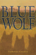 Blue Wolf - Creedon, Catherine