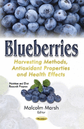 Blueberries: Harvesting Methods, Antioxidant Properties & Health Effects