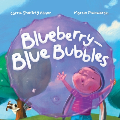 Blueberry-Blue Bubble - Sharkey Asner, Carrie