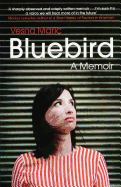 Bluebird: A Memoir