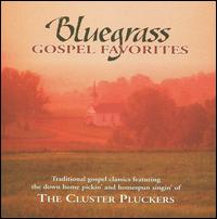 Bluegrass Gospel Favorites - The Cluster Pluckers