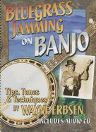 Bluegrass Jamming on Banjo: Tips, Tunes, & Techniques