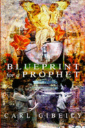 BLUEPRINT FOR A PROPHET