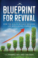 Blueprint for Revival: How the Health Message Helped Breathe Life into a Dying Church