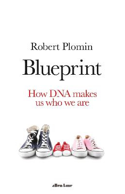 Blueprint: How DNA Makes Us Who We Are - Plomin, Robert