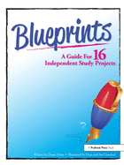 Blueprints: A Guide for 16 Independent Study Projects