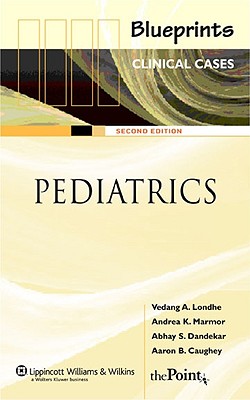 Blueprints Clinical Cases in Pediatrics - Londhe, Vedang, and Marmor, Andrea K, and Dandekar, Abhay S