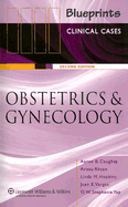 Blueprints Clinical Cases: Obstetrics & Gynecology