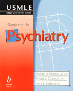 Blueprints in Psychiatry - Murphy, Michael J, and Cowan, Ronald, and Sederer, Lloyd